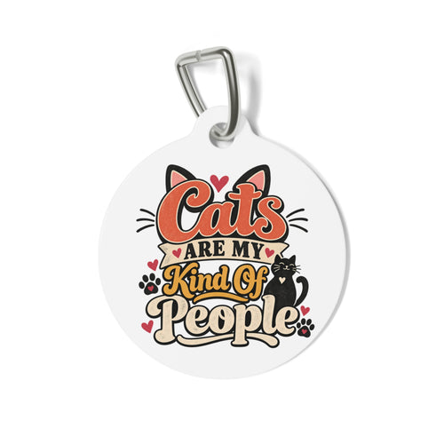 Cats Are My Kind Of People Pet Tag | Cat Lover ID Tag