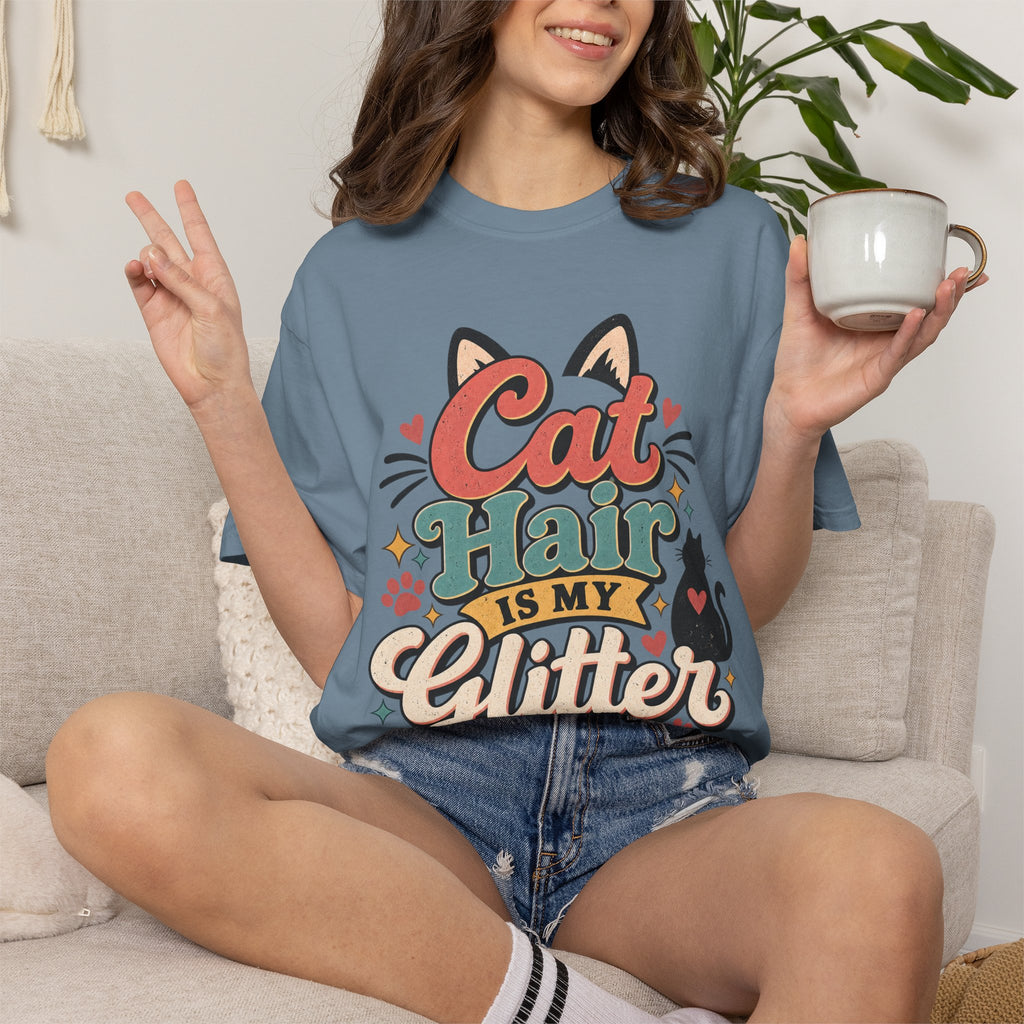 Cat Hair Is My Glitter T-Shirt | Cute Cat Typography Shirt