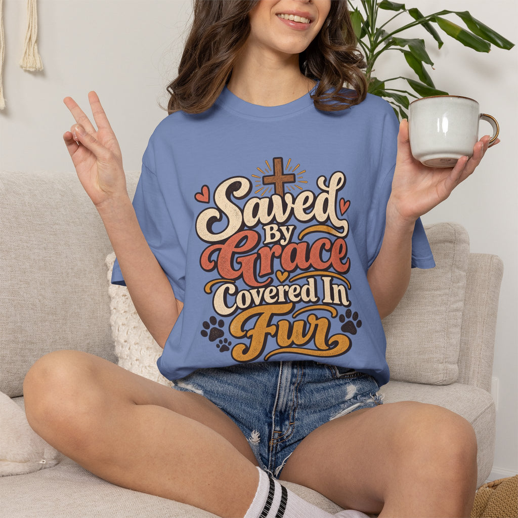 Saved By Grace Covered In Fur T-shirt | Christian Pet Lover Tee