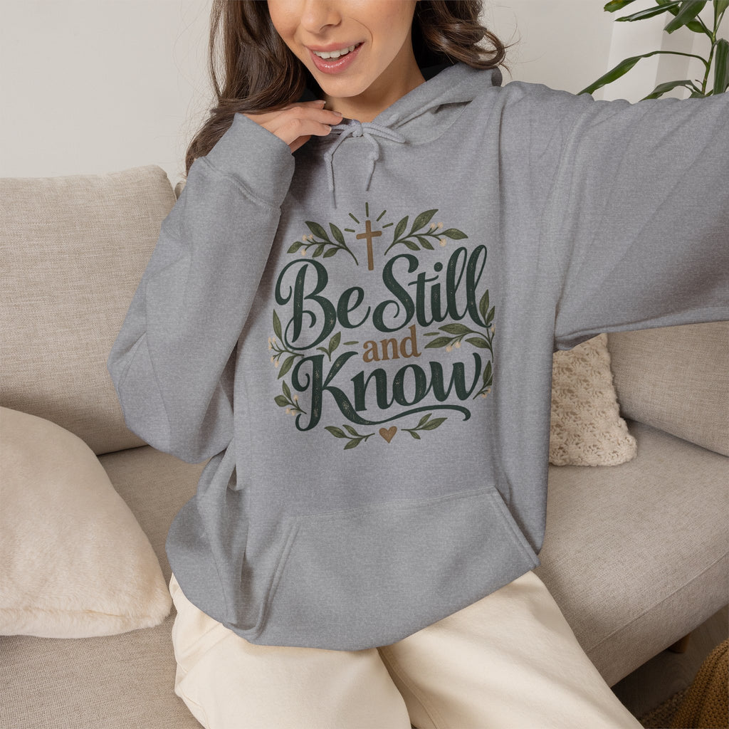 Be Still and Know Hoodie | Christian Faith Typography Sweatshirt