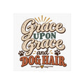 Grace Upon Grace and Dog Hair poster | Fine Art Poster, Pet Lover Wall Art