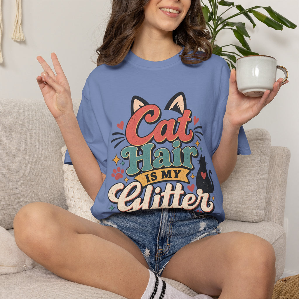 Cat Hair Is My Glitter T-Shirt | Cute Cat Typography Shirt