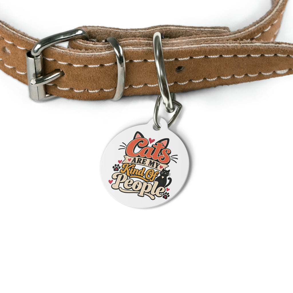 Cats Are My Kind Of People Pet Tag | Cat Lover ID Tag